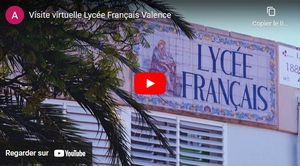 Visite virtuelle du lycée français de Valence.